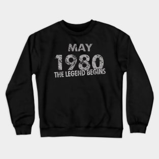 39th Birthday Gift May 1980 The Legend Begins Crewneck Sweatshirt